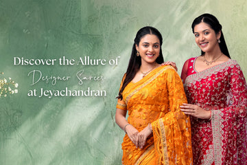 Elegance Redefined: Discover the Allure of Designer Sarees at Jeyachandran